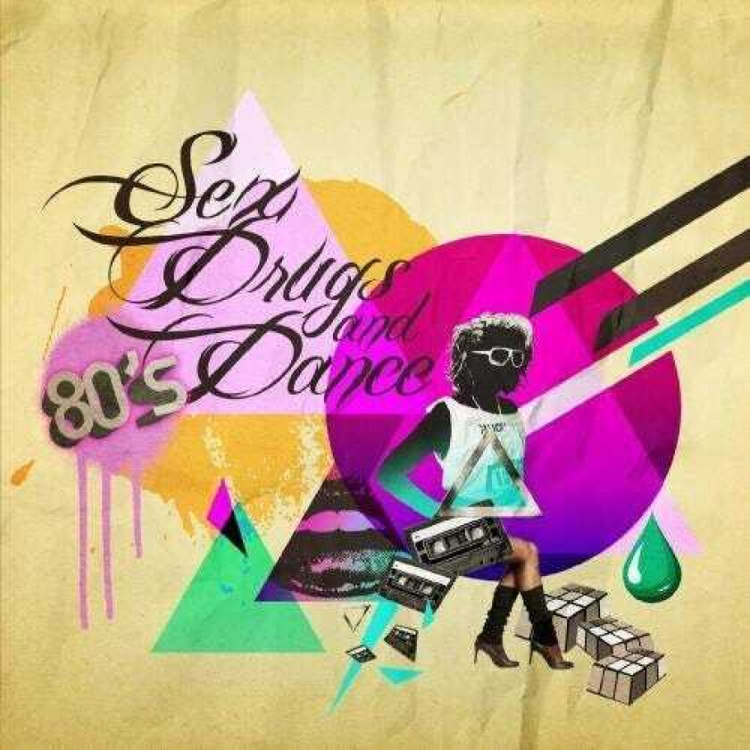 Diverse Artister Sex Drugs & 80's Dance Music / Var CD