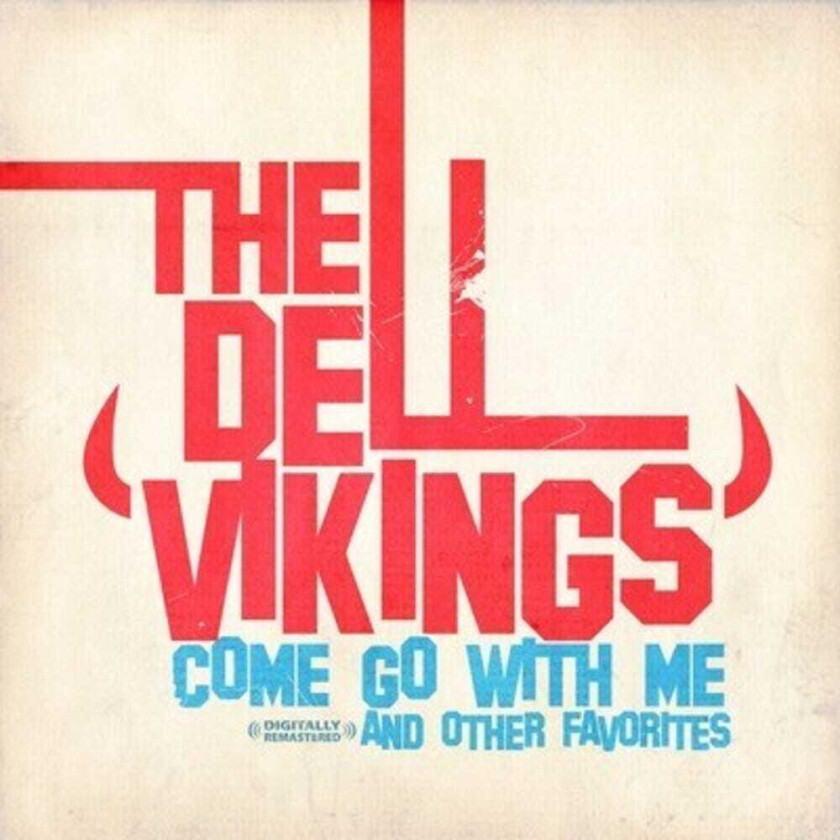 The Del Vikings Come Go With Me CD