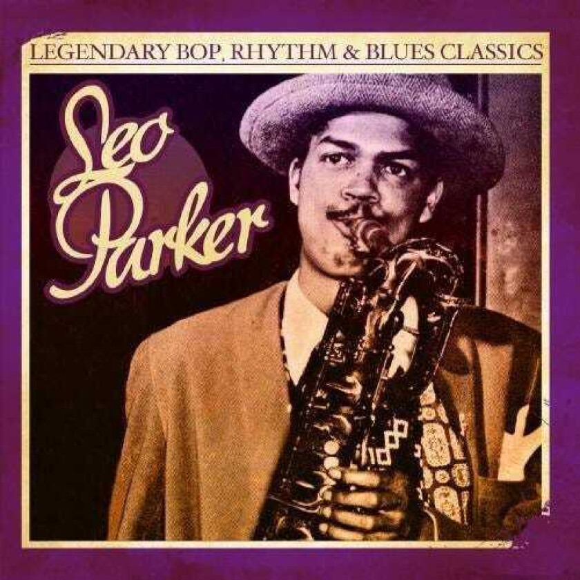 Leo Parker Legendary Bop Rhythm & Blues Classics CD
