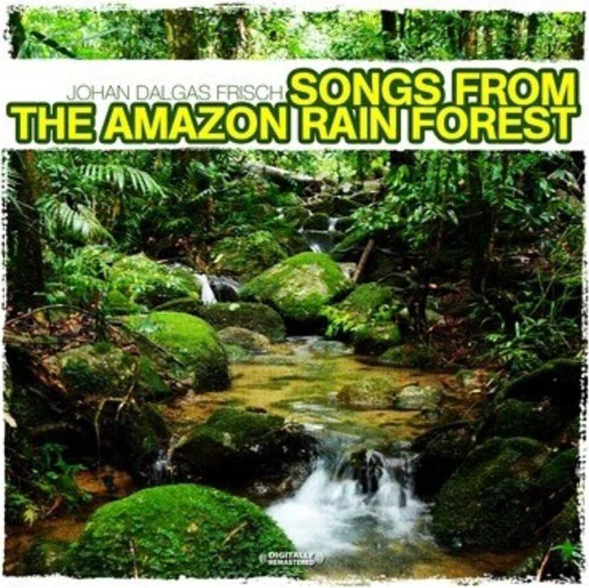 John Dalgas Frisch Songs From The Amazon Rain Forest CD