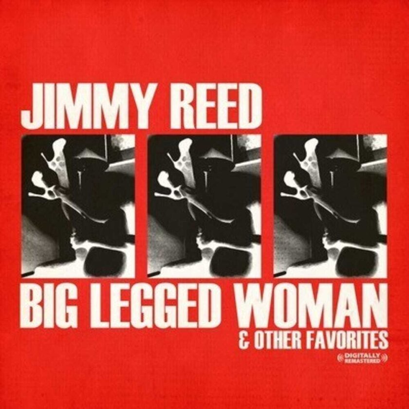 Jimmy Reed Big Legged Woman CD