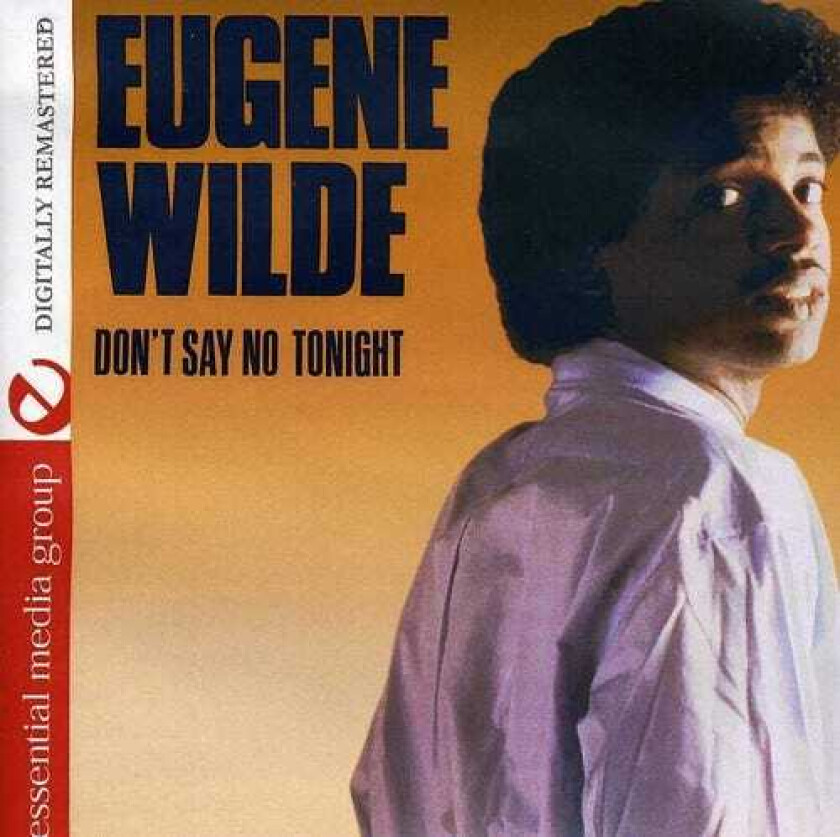 Eugene Wilde Don't Say No Tonight CD