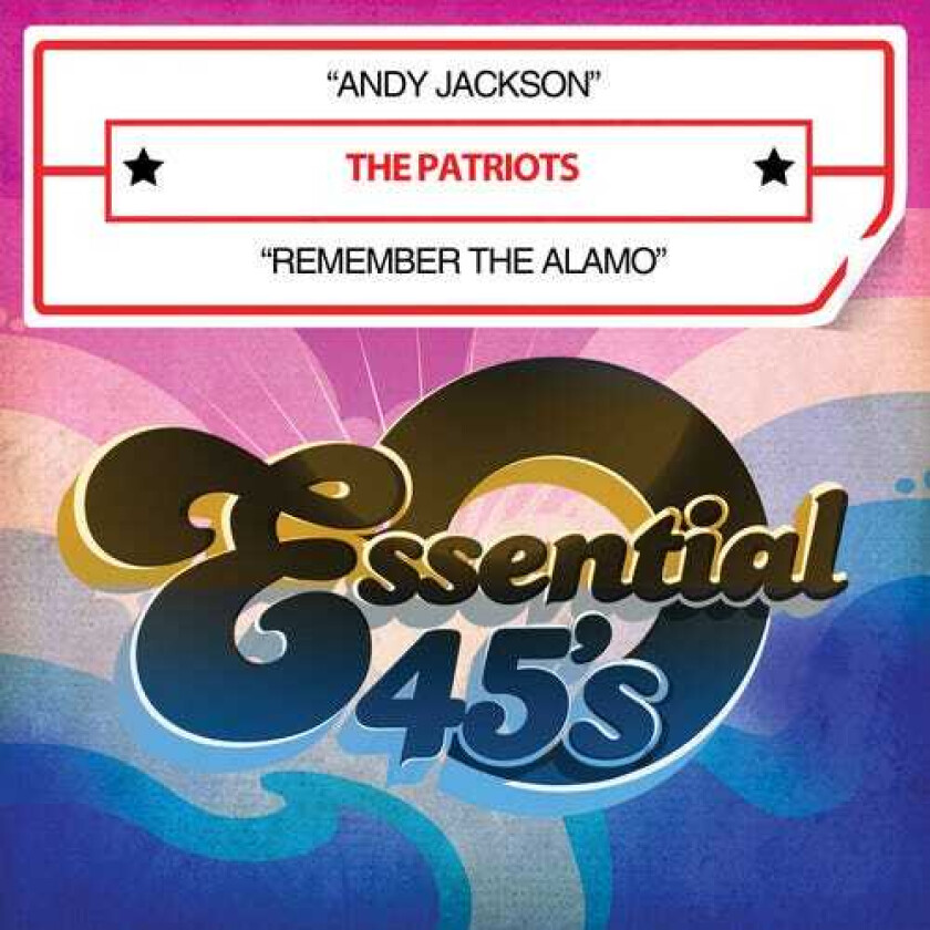 The Patriots Andy Jackson / Remember The Alamo CD