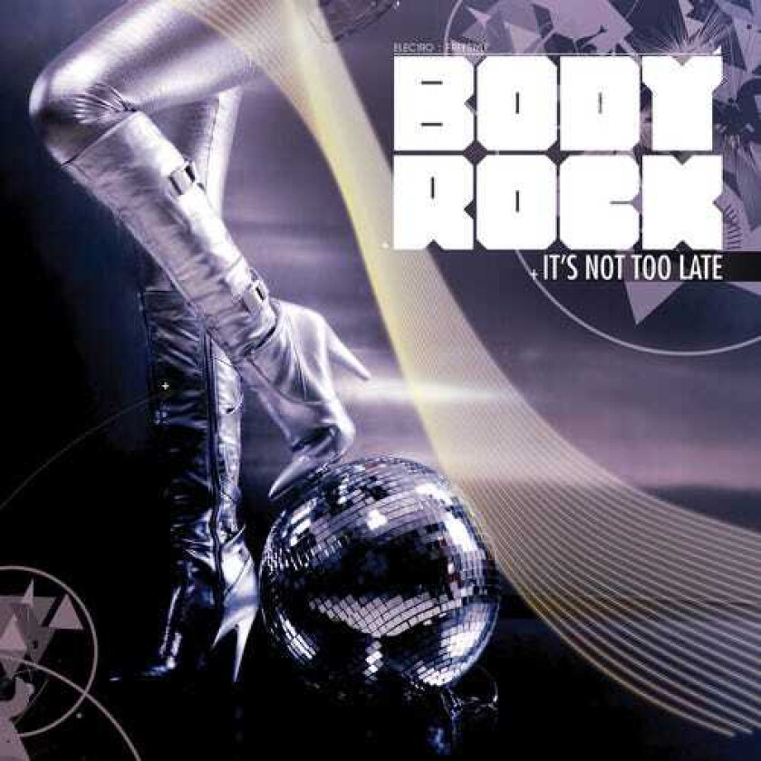 Body Rock It's Not Too Late CD