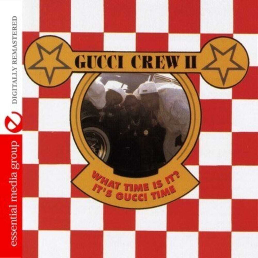 Gucci Crew What Time Is It: Its Gucci Time CD