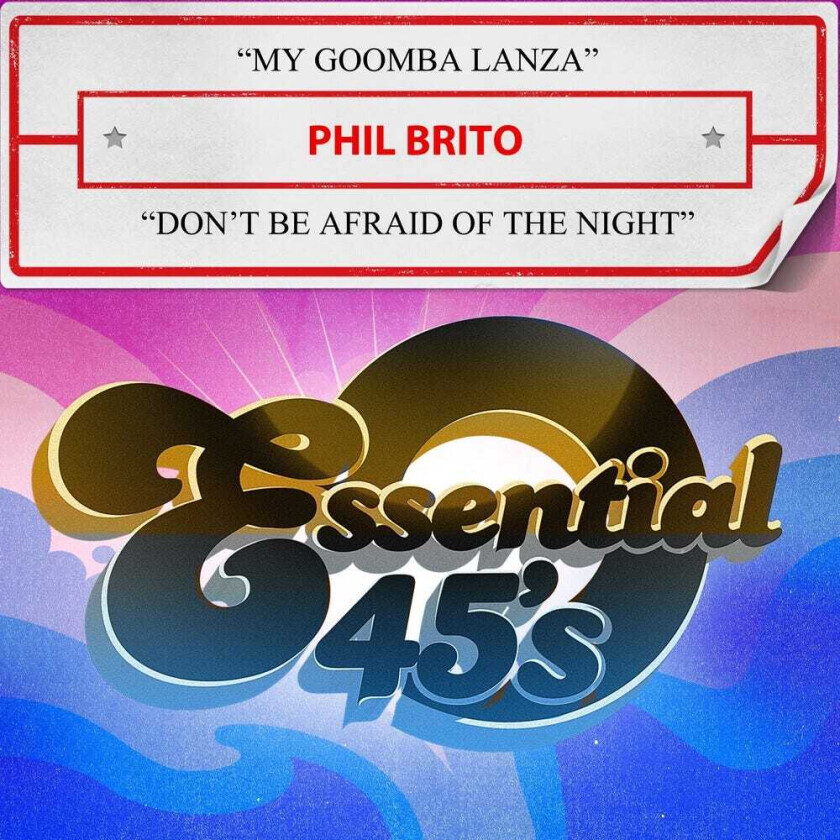 Phil Brito My Goomba Lanza / Dont Be Afraid Of The Night CD