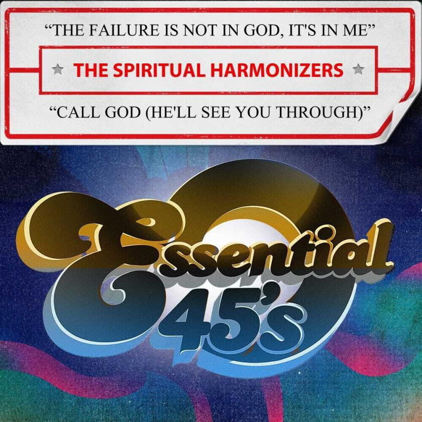 The Spiritual Harmonizers Failure Is Not In God, It's In Me / Call God CD