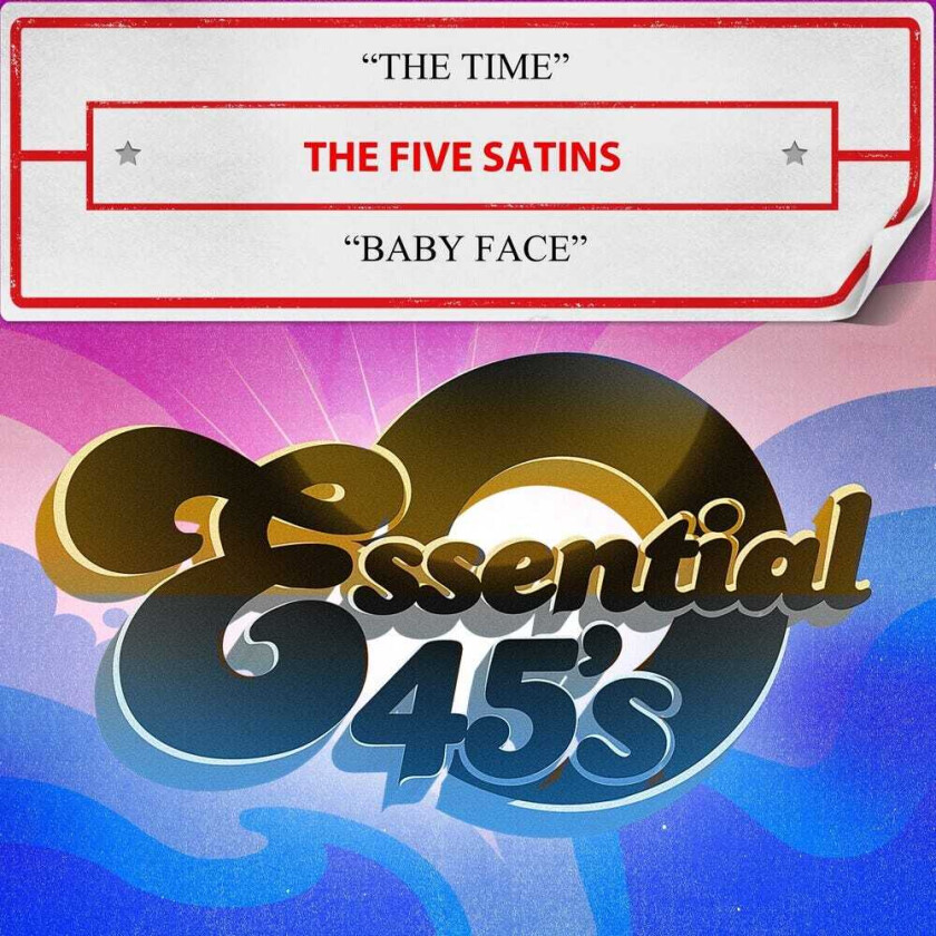 The Five Satins The Time / Baby Face (digital 45) CD