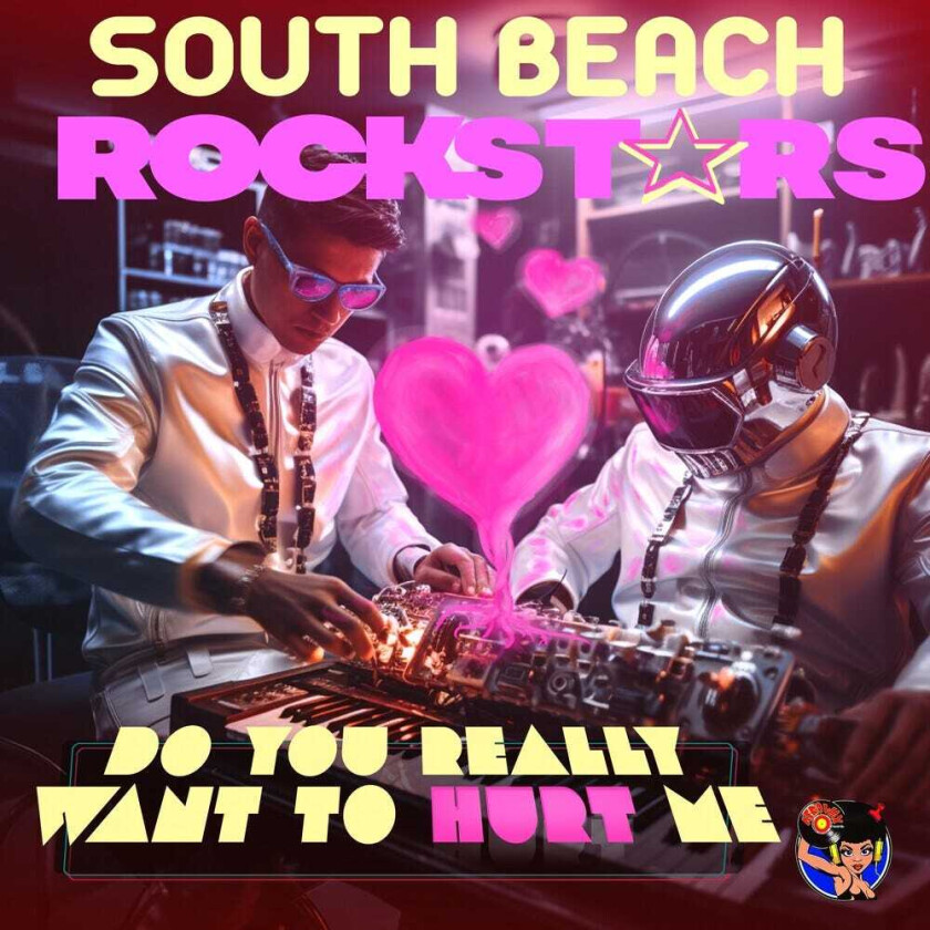 South Beach Rockstars Do You Really Want To Hurt Me CD