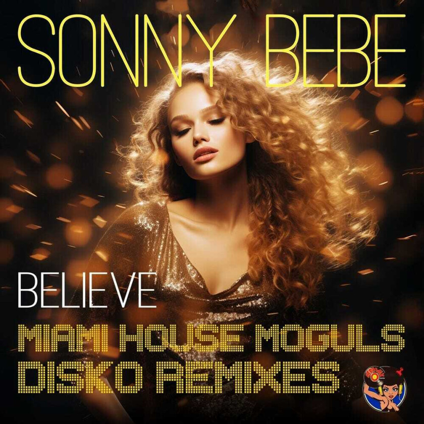 Sonny Bebe Believe (miami House Moguls Disko Remixes) CD