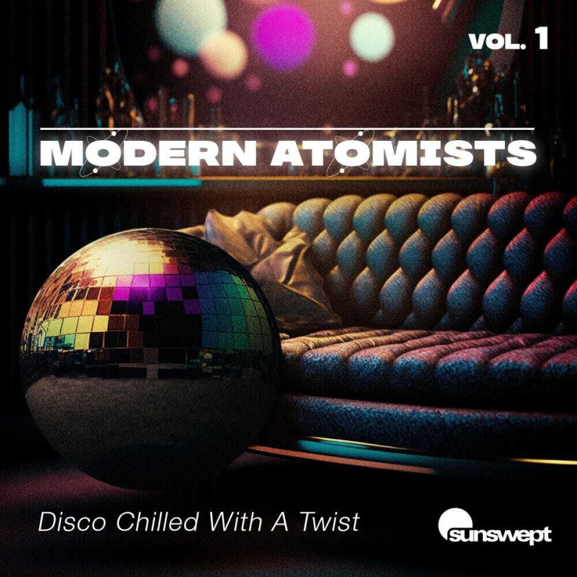 Modern Atomists Disco Chilled With A Twist, Vol. 1 CD