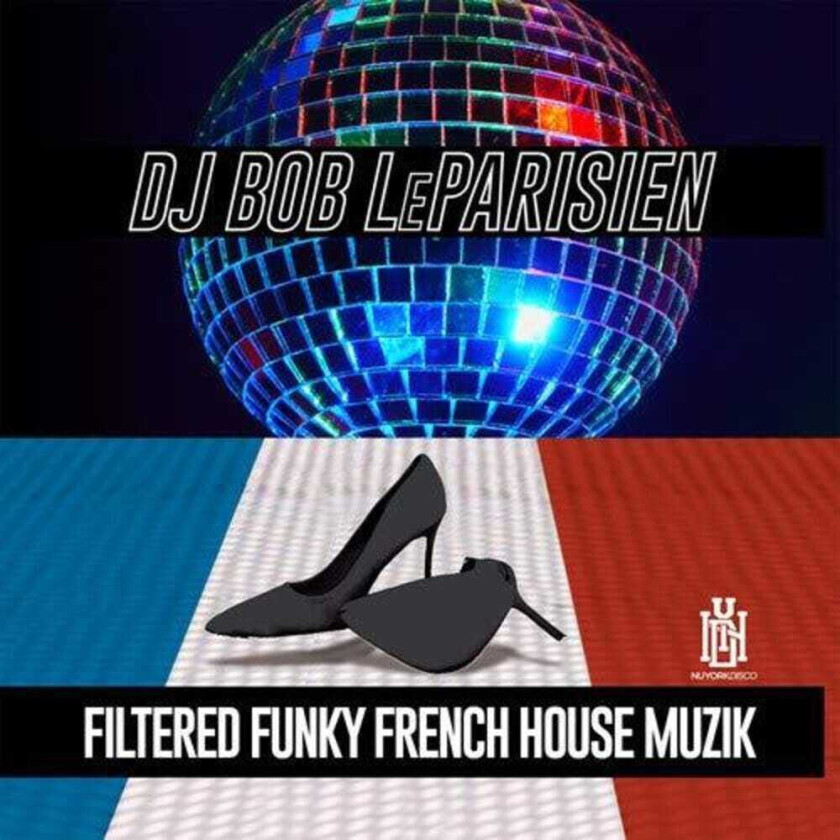 Dj Bob Leparisien Filtered Funky French House CD
