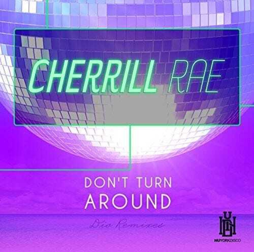 Cherrill Rae Don't Turn Around Dio Remixes CD