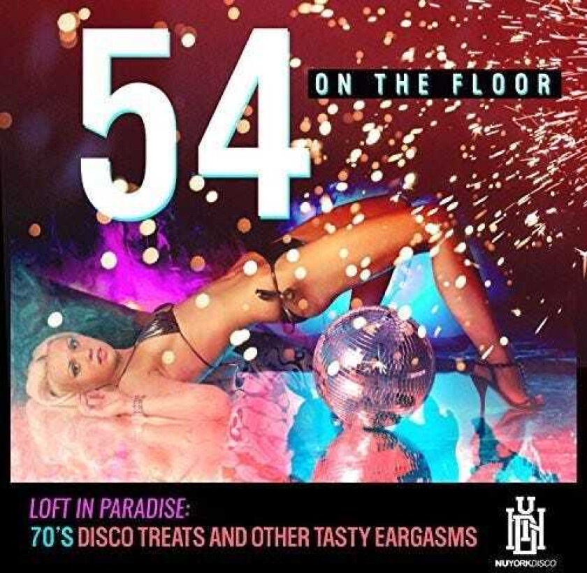54 On The Floor Loft In Paradise: 70's Disco Treats & Other Tasty CD