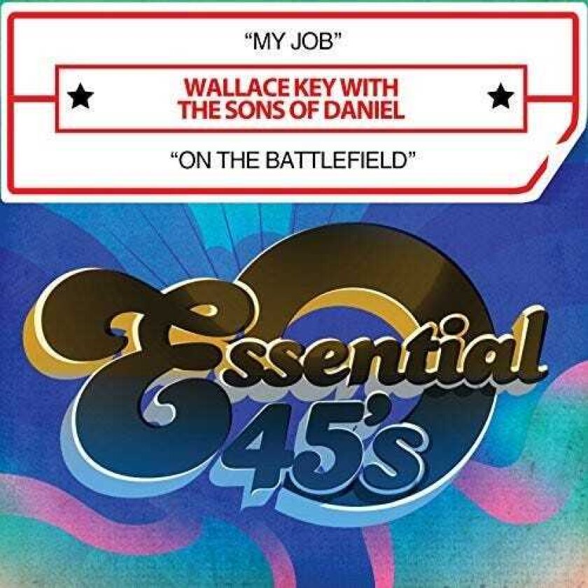 Wallace With The Sons Of Daniel Key My Job / On The Battlefield CD