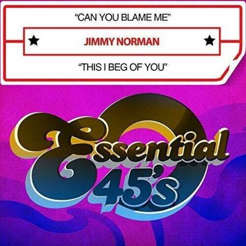 Jimmy Norman Can You Blame Me / This I Beg Of You CD