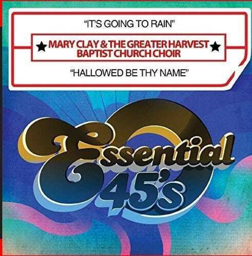Mary & The Greater Harvest Baptist Church Clay It's Going To Rain / Hallowed Be Thy Name CD