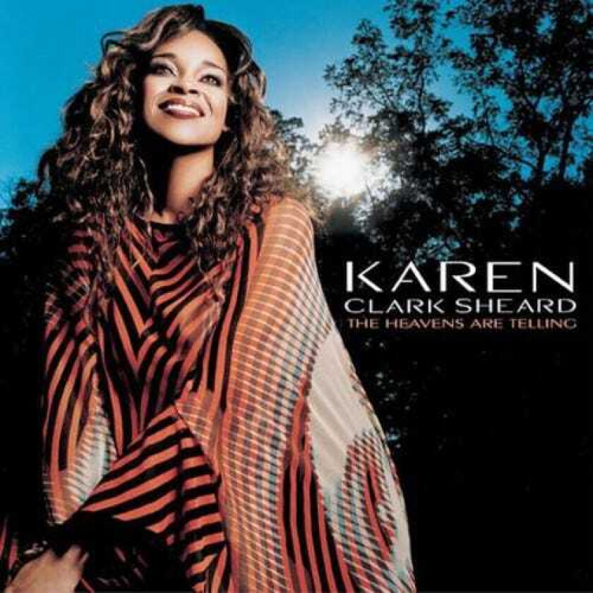Karen ClarkSheard Heavens Are Telling CD