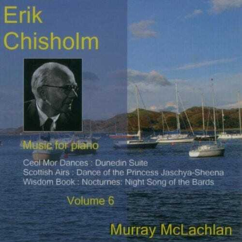 Murray McLachlan, Erik Chisholm Music For Piano 6 CD