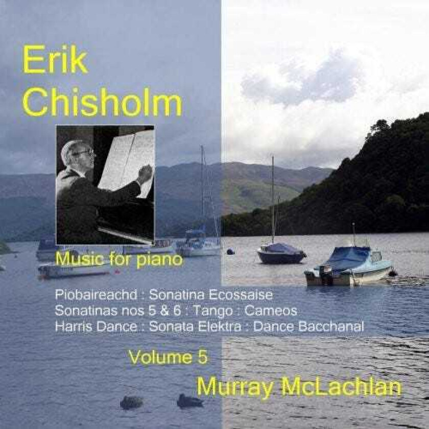 Murray McLachlan, Erik Chisholm Music For Piano 5 CD