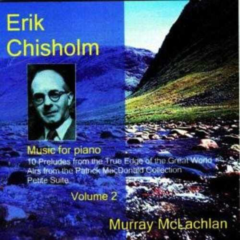 Murray McLachlan, Erik Chisholm Music For Piano 2 CD