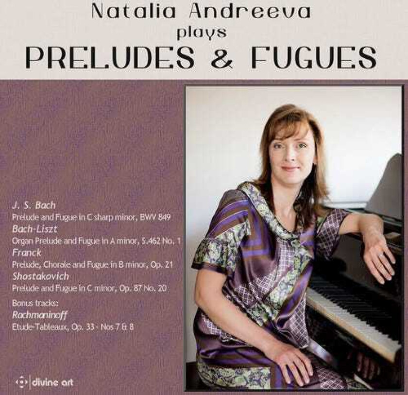 Rachmaninoff, Andreeva, Liszt Natalia Andreeva Plays Preludes & Fugues CD