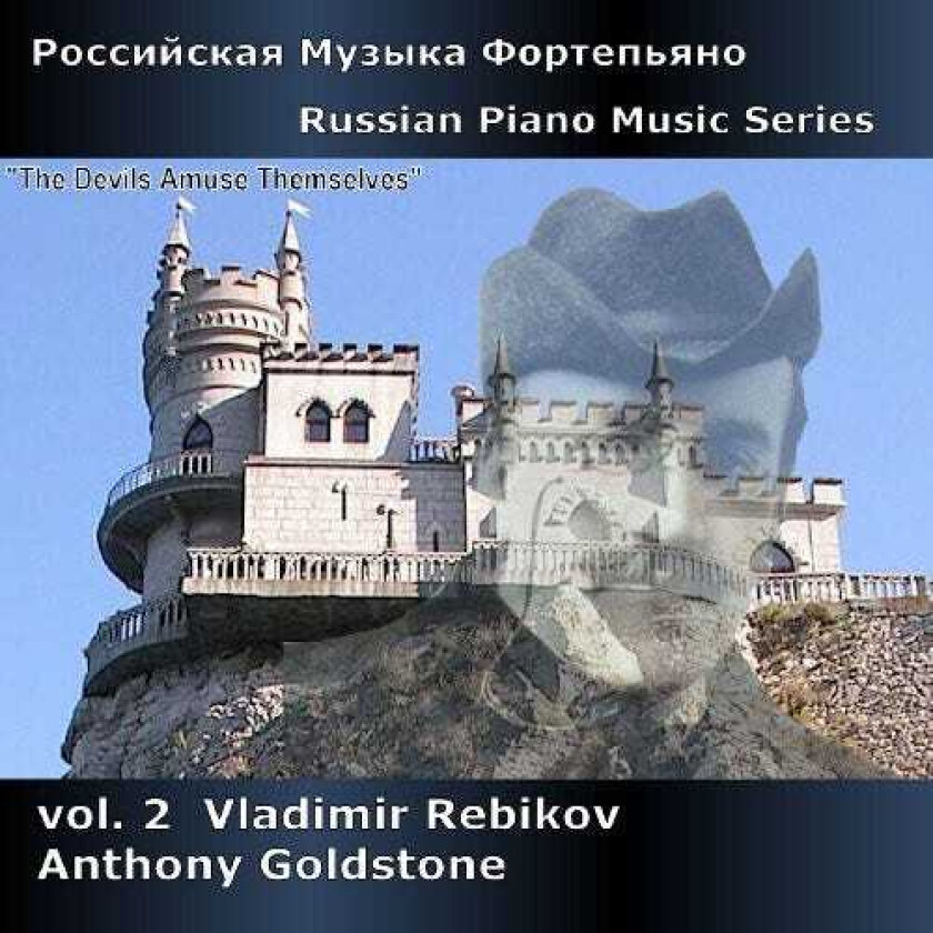 Anthony Goldstone, Vladimir Rebikov Russian Piano Music Series Volume 2 CD