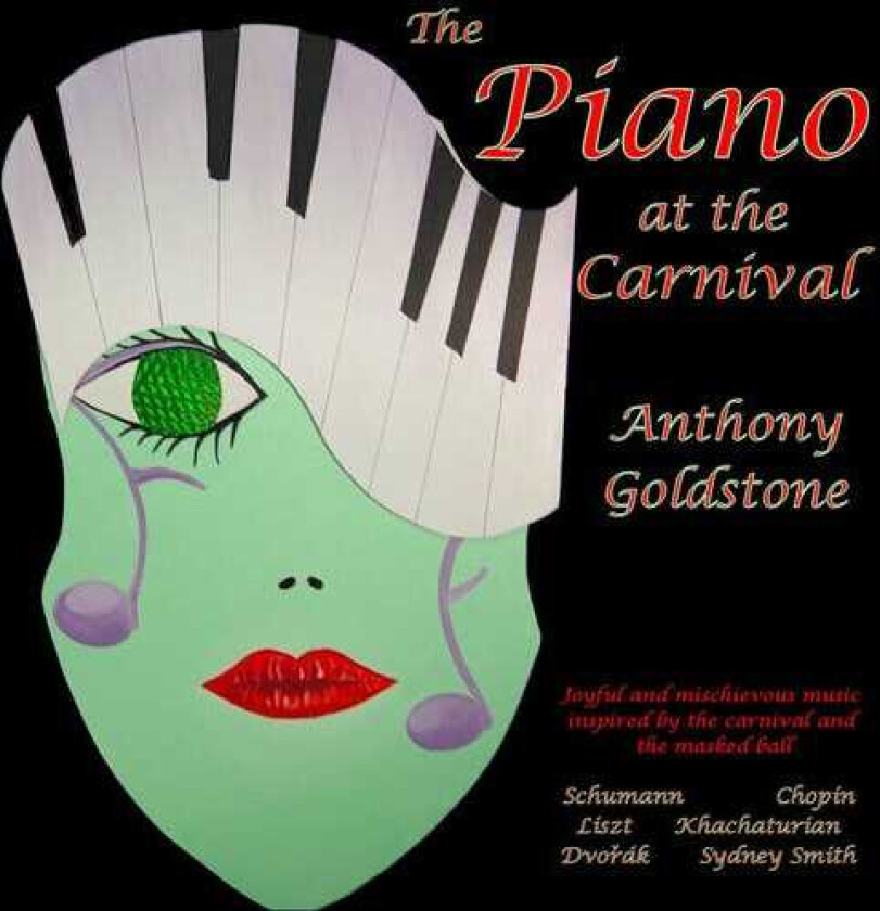 Anthony Goldstone, Aram Khachaturian, Frédéric Chopin, Sydney Smith Piano At The Carnival CD