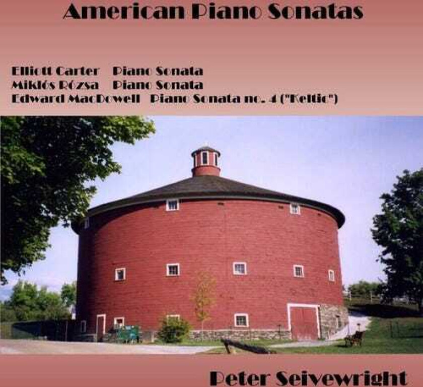 Peter Seivewright, Elliott Carter, Miklós Rózsa American Piano Sonatas CD