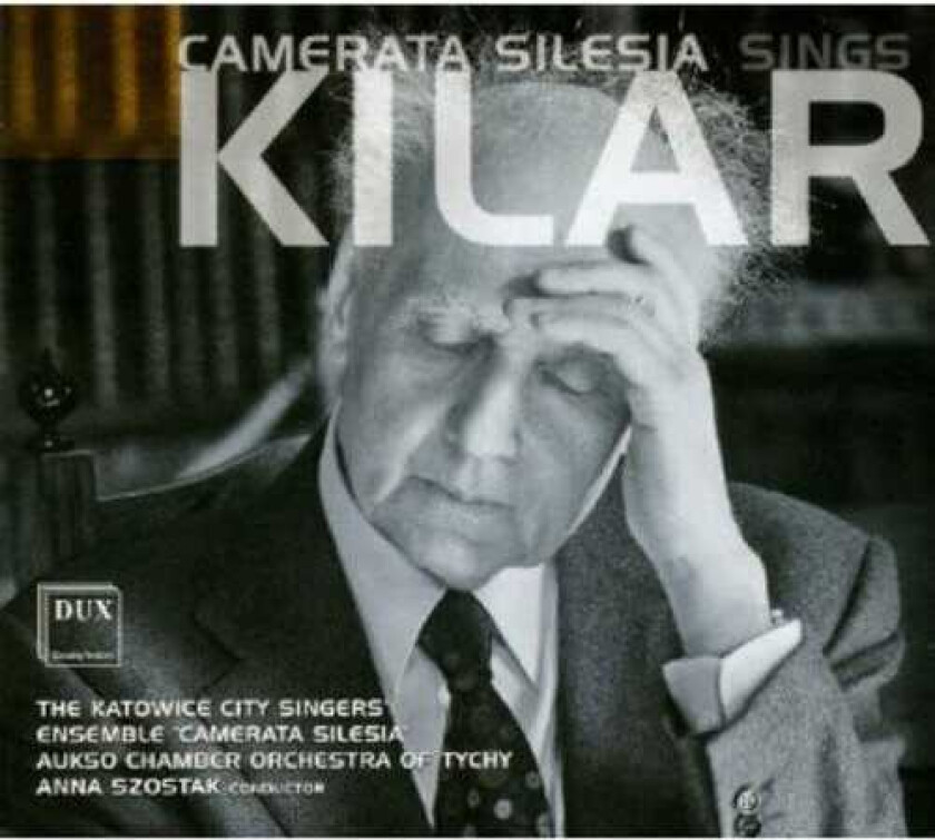 Anna Szostak Camerata Silesia Sings Kilar CD