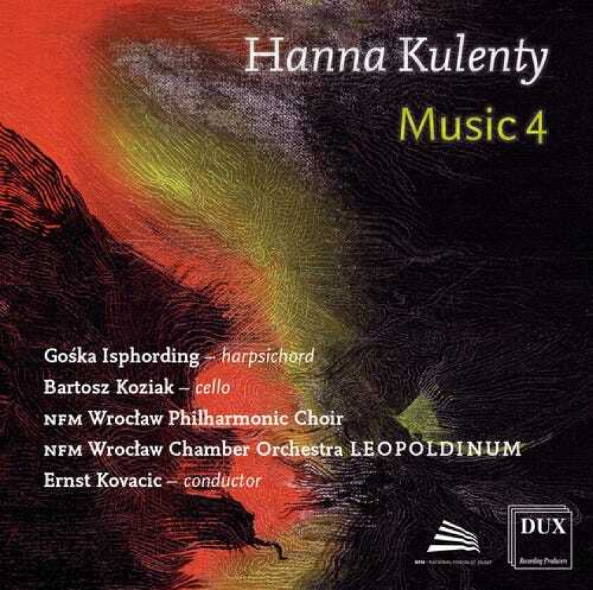 Hanna Kulenty, Anna Rutkowskaschock, Bartosz Koziak, Goska Isphording, Wroclaw Philharmonic Choir Hanna Kulenty: Music 4 CD