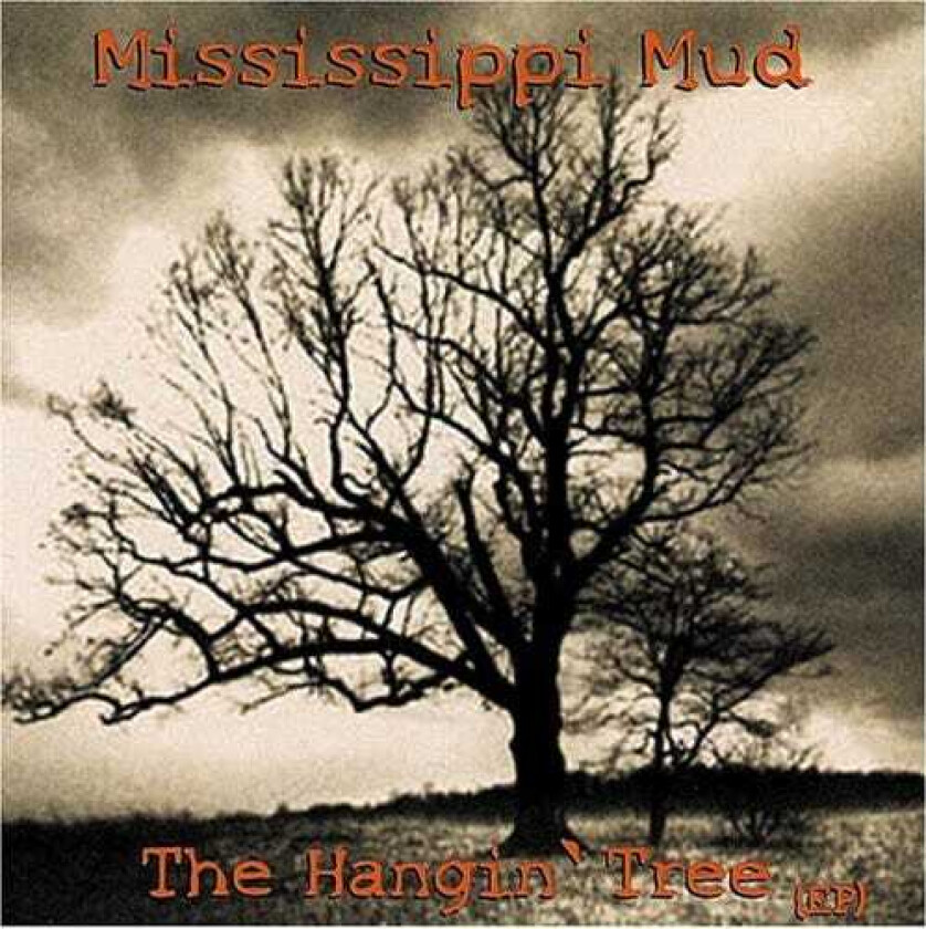 Mississippi Mud Hangin Tree CD