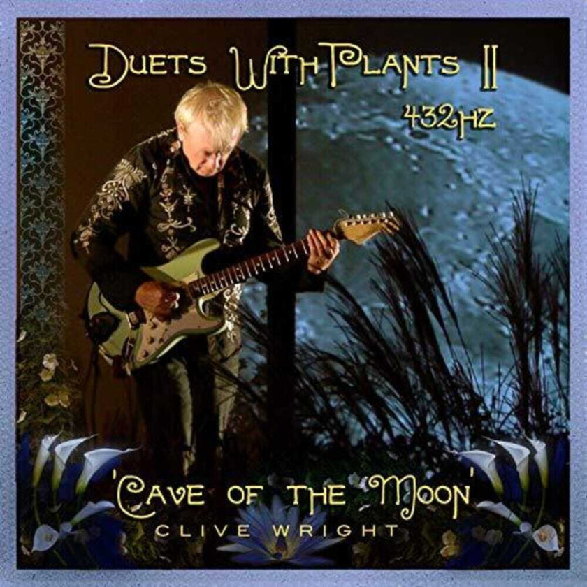 Clive Wright Duets With Plants Vol. 2: Cave Of The Moon CD