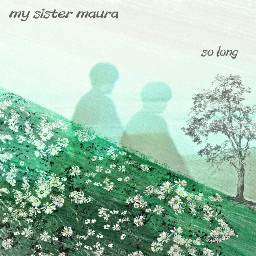 My Sister Maura So Long CD