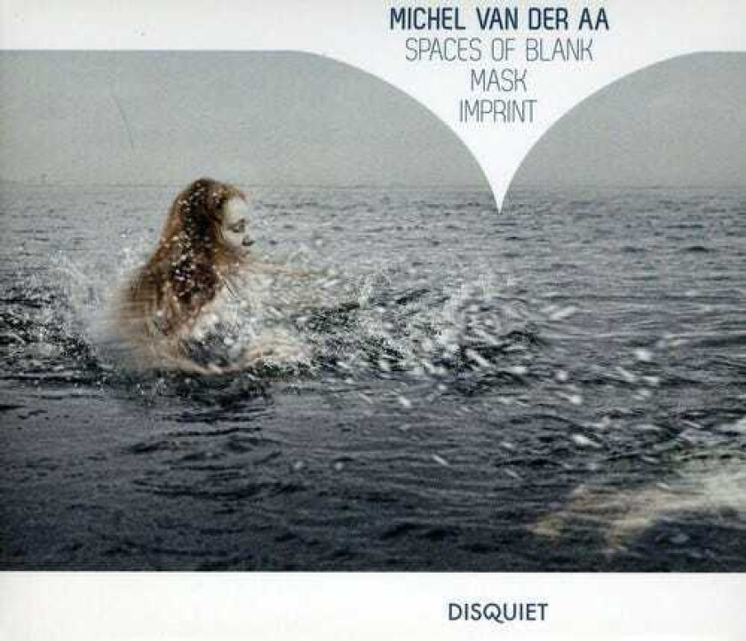 Ed Spanjaard, Christianne Stotijn, Gottfried Von Der Goltz, Michel Van Der Aa Spaces Of Blank & Mask & Imprint CD