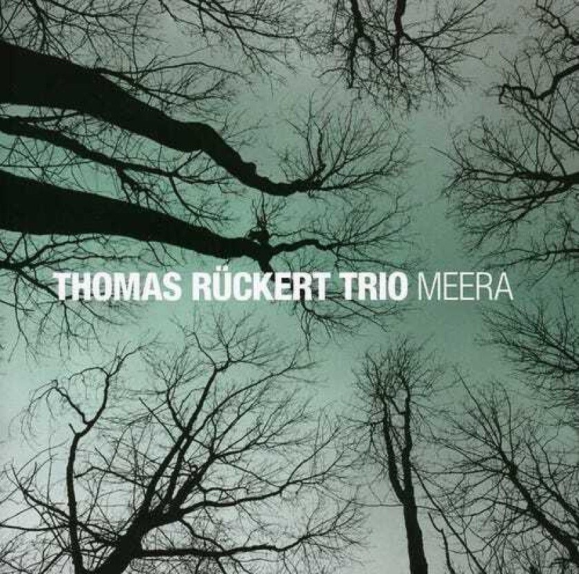 Thomas Rückert Trio Meera CD