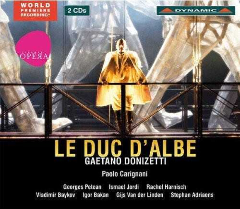 Paolo Carignani, Chorus Of The Vlaamse Opera Antwerp/ghent, George Petean, Gijs Van Der Linden, Igor Bakan, Ismael Jordi, Rachel Harnisch, Stephan Adriaens, Vladimir Baykov Le Duc D'albe CD