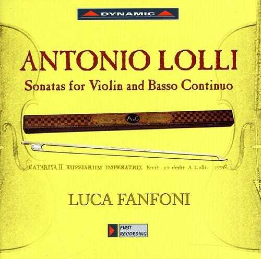 Luca Fanfoni, Antonella Tanetti, Eric Galliani, Marianne Chen, Paola Del Giudice, Antonio Lolli Sonatas For Violin CD