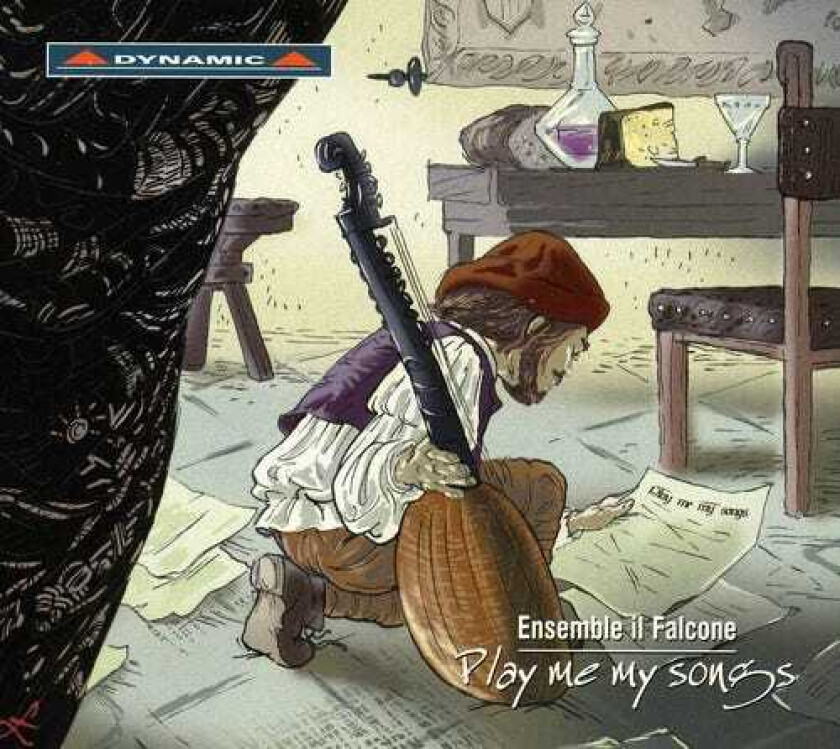 Ensemble Il Falcone, Francesco Barsanti, Giovanni Bononcini, John Eccles Play Me My Songs CD