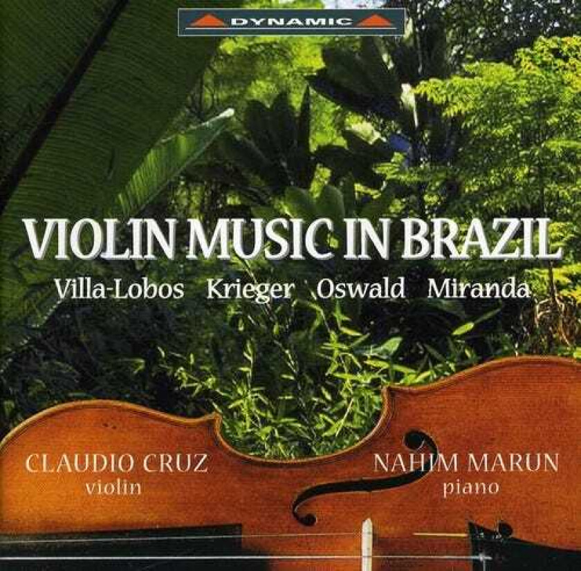 Claudio Cruz, Edino Krieger, Henrique Oswald, Ronaldo Miranda Violin Music In Brazil CD