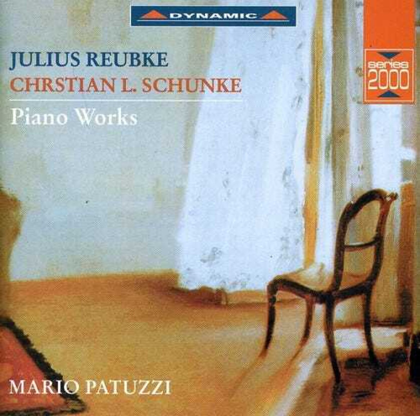 Mario Patuzzi, Julius Reubke, Ludwig Schunke Sonata B Flat / Mazurka E Major / Scherzo D Minor CD