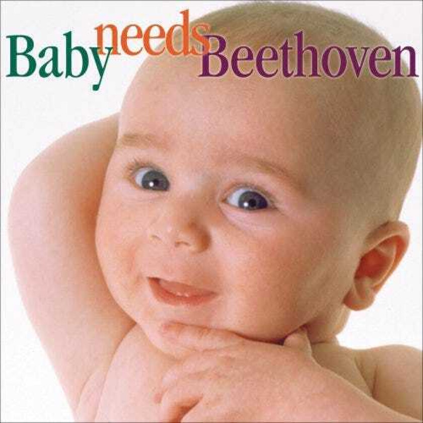 Diverse Artister, Allan Vogel, Carol Rosenberger, David Shifrin, Kenneth Munday, Robin Graham Baby Needs Beethoven CD