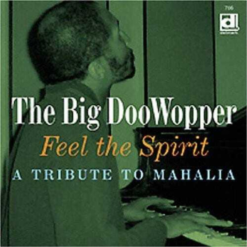 The Big Doowopper Feel The Spirit A Tribute To Mahalia CD