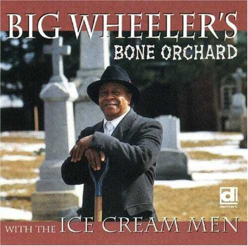 Big Wheeler Bone Orchard CD