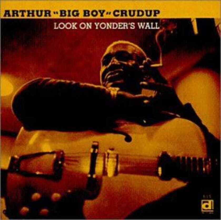 Arthur "Big Boy" Crudup Look On Yonder's Way CD