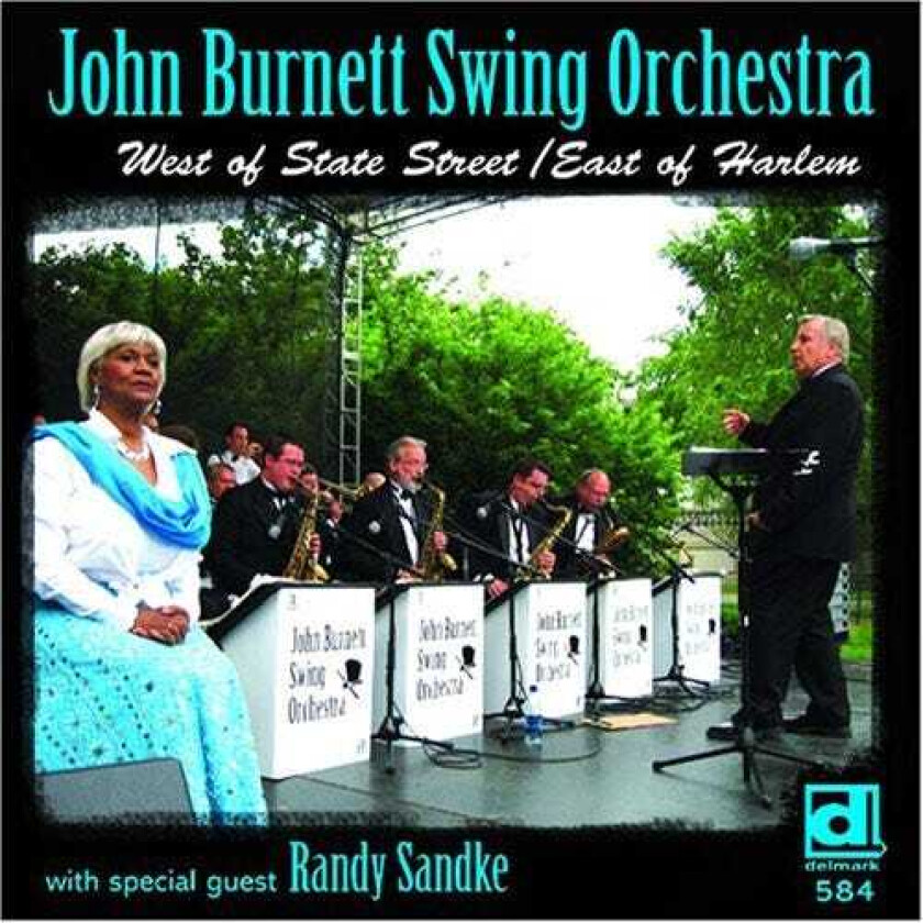 John Burnett Swing Orchestra West Of State Street / East Of Harlem CD