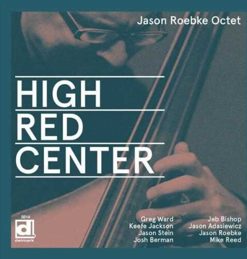 Jason Roebke High Red Center CD