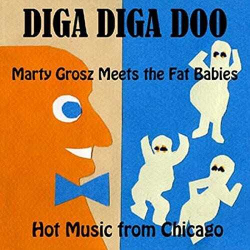 Marty Grosz Meets The Fat Babies Diga Diga Doo CD