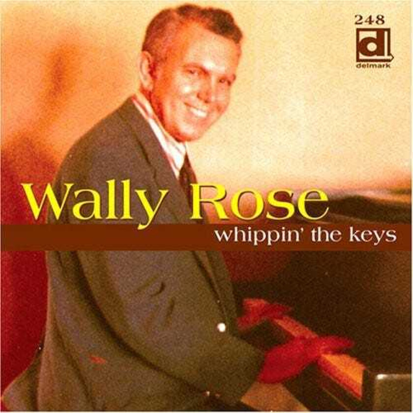 Wally Rose Whippin The Keys CD