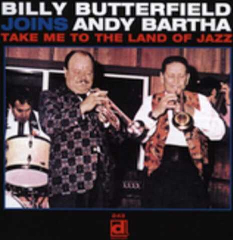 Billy Butterfield Meets Andy Bartha's Jazz Band Take Me To The Land Of Jazz CD